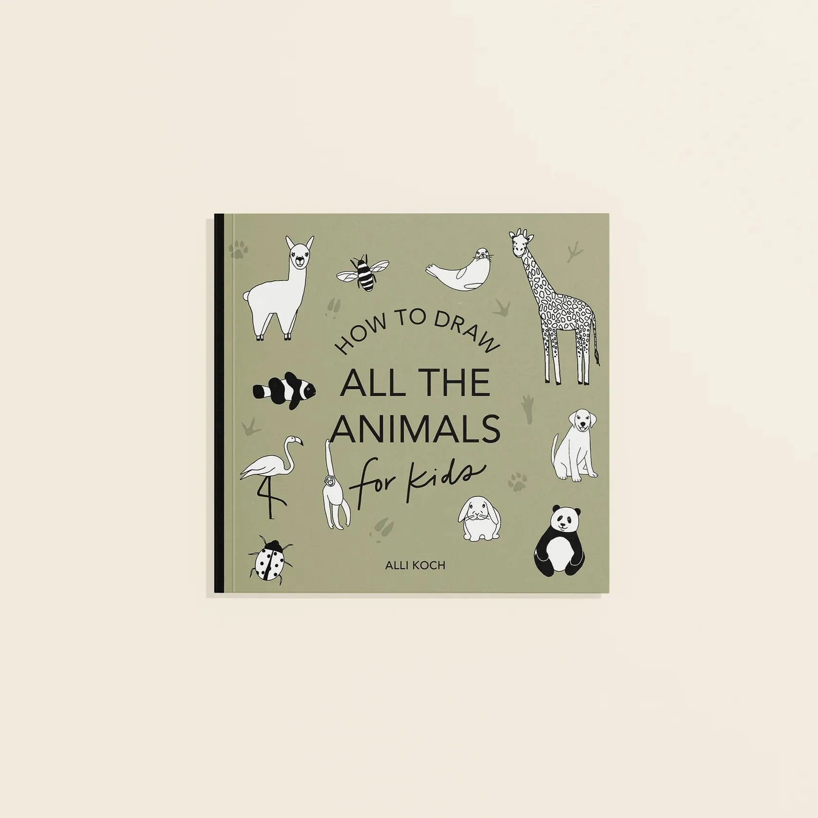 All The Animals: A How to Draw Art Book for Kids