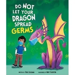 Capstone Publishing: Do Not Let Your Dragon Spread Germs (Hardcover Book)