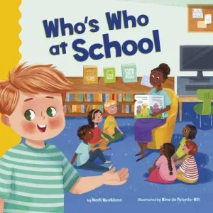 Capstone Publishing: Who's Who at School (Hardcover Book)