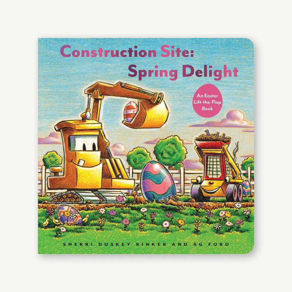 Chronicle Books: Construction Site: Spring Delight: An Easter Lift-the-Flap Book