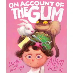 Chronicle Books: On Account of the Gum (Hardcover)