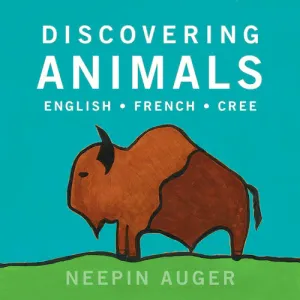 Discovering Animals: English, French, Cree