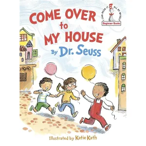 Dr. Seuss Beginner Books: Come Over to My House (Hardcover Book)