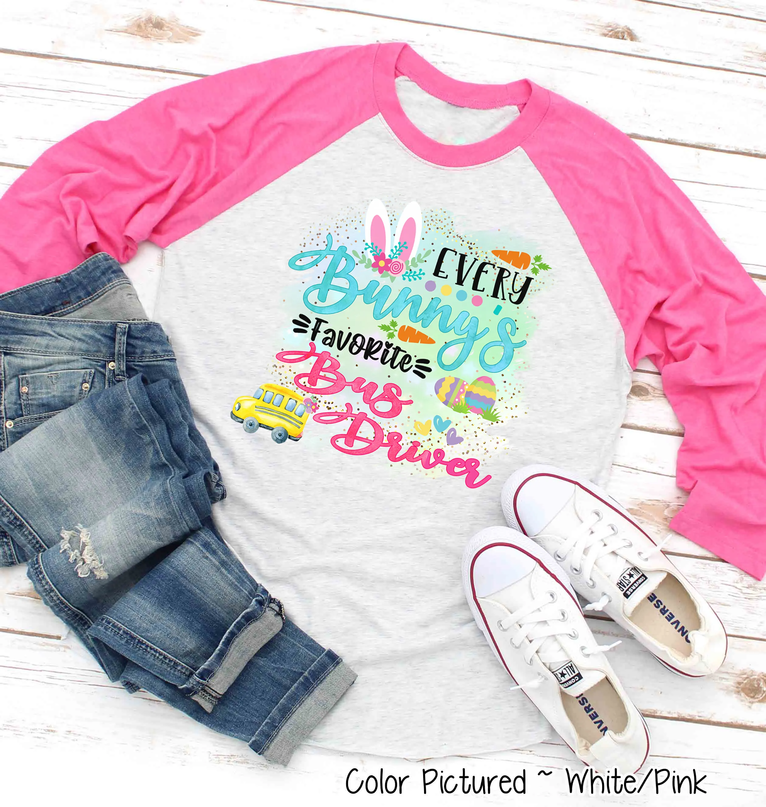 Every Bunny's Favorite Bus Driver Easter Raglan Tee