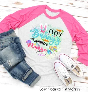 Every Bunny's Favorite Nurse Easter Raglan Tee
