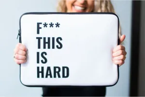F*** THIS IS HARD Laptop Sleeve