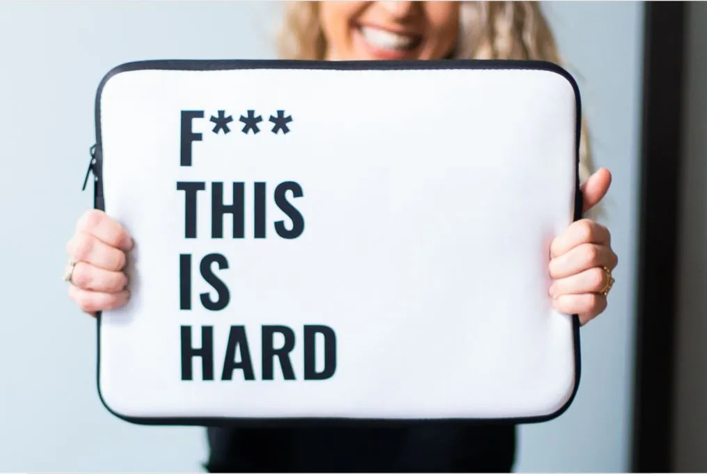 F*** THIS IS HARD Laptop Sleeve
