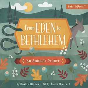 From Eden to Bethlehem (Baby Believer) | Danielle Hitchen