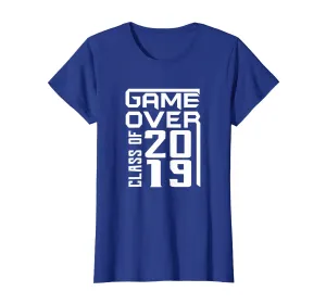 Game Over Class Of 2019 Graduation Tshirt Gift For Him Her