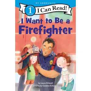 Harper Collins: I Can Read Level 1: I Want to Be a Firefighter
