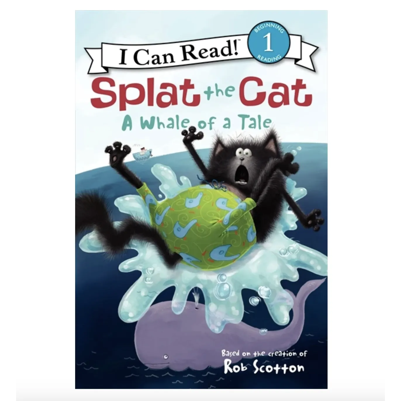 Harper Collins: I Can Read Level 1: Splat the Cat A Whale of a Tale