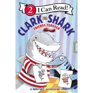 Harper Collins: I Can Read Level 2: Clark the Shark: Friends Forever