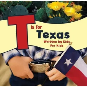 Ingram Publishing: T is for Texas: Written by Kids for Kids (Paperback Book)