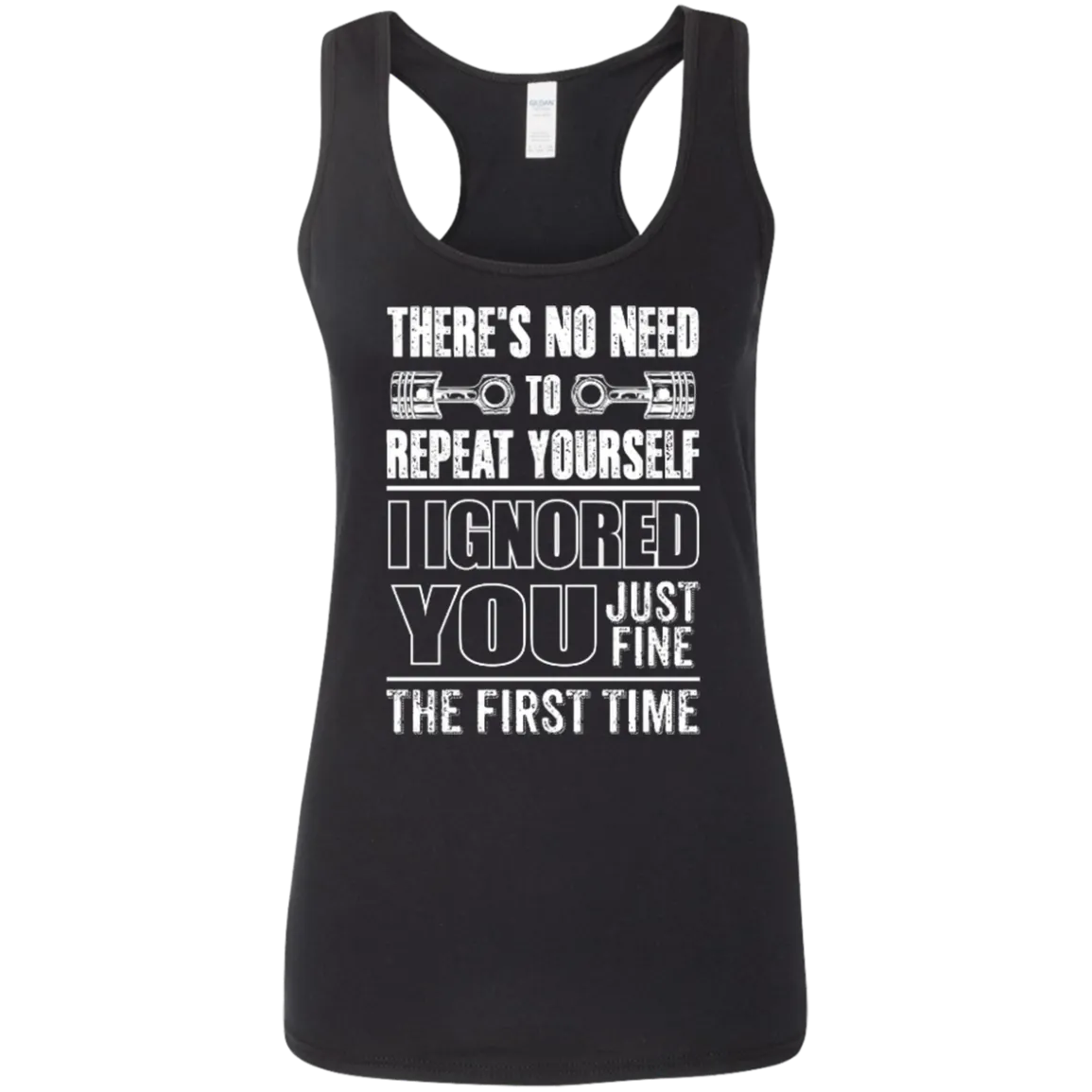 Ladies' Ignored You Fine Softstyle Racerback Tank