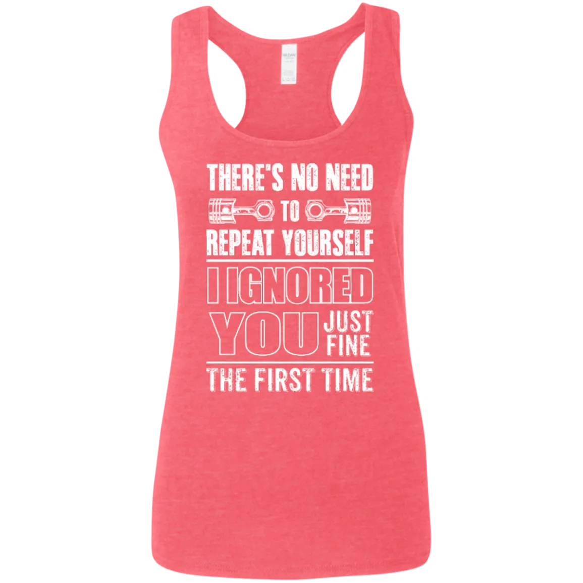 Ladies' Ignored You Fine Softstyle Racerback Tank