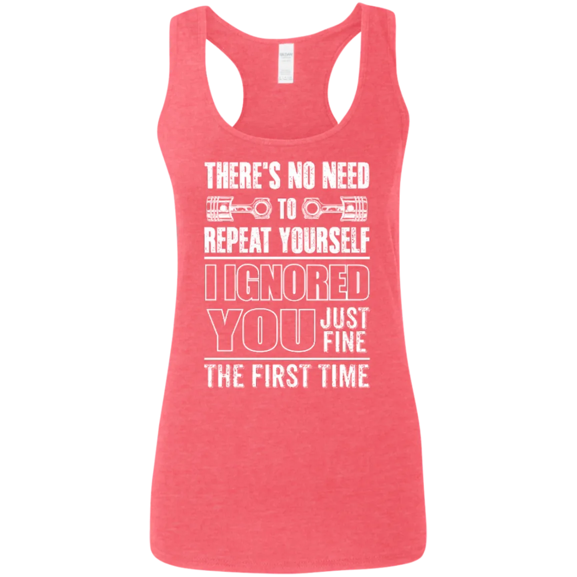 Ladies' Ignored You Fine Softstyle Racerback Tank