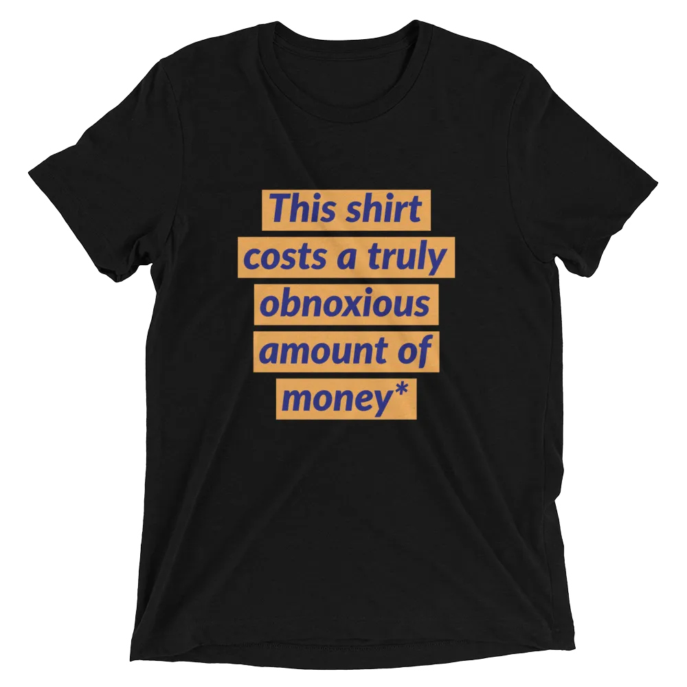 Obnoxious shirt BUT FOR A GOOD CAUSE!