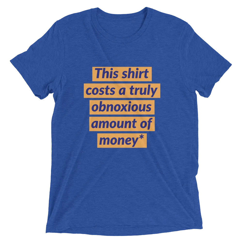 Obnoxious shirt BUT FOR A GOOD CAUSE!