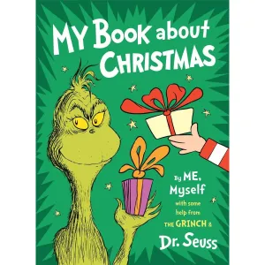 Penguin Random House: My Book About Christmas by ME, Myself: with some help from the Grinch & Dr. Seuss (Hardcover Book)