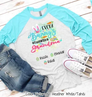 Personalized Shirt For Grandma Every Bunny's Favorite & Easter Eggs with Custom Grandkids Name Easter Day Raglan Tee