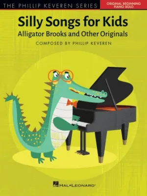 Silly Songs for Kids - The Phillip Keveren Series (Beginning Piano Solo)