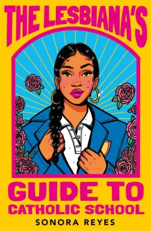 The Lesbiana's Guide to Catholic School