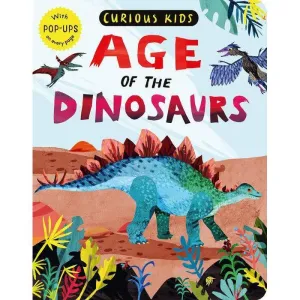 Tiger Tales: Curious Kids: Age of the Dinosaurs (Hardcover Book)